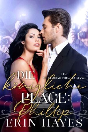[Milliardär Prinz 02] • Die königliche Plage · Phillip